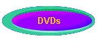 DVDs
